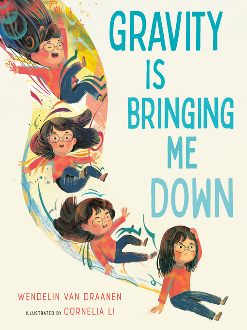 Title details for Gravity Is Bringing Me Down by Wendelin Van Draanen - Available